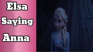 Elsa Saying Anna