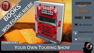 Your Own Touring show Teaser Video: Wolfgang Riebe