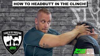 HOW TO HEADBUTT IN THE CLINCH!