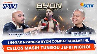 Enggak Nyangka Byon Combat Sebesar Ini, Cellos Masih Tunggu Jefri Nichol | Liputan 6 Sport