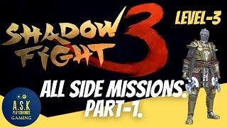 All Side Missions in Shadow Fight 3 Gameplay | A.S.K Playgrounds.