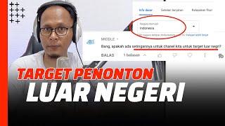 Adakah SETTINGAN Khusus untuk Target Penonton Luar Negeri?