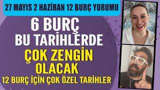 27 MAYIS 2 HAZİRAN 2024 12 BURÇ YORUMU! 6 BURÇ BU TARİHLERDE ÇOK ZENGİN OLACAK! DETAYLAR VİDEODA...