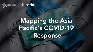 Tutorial | Mapping the Asia Pacific's COVID-19 Response