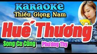 Huế Thương - Karaoke Thiếu Giọng Nam - Song Ca Cùng Phương Thy - Beat Gia Huy