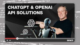 ChatGPT and OpenAI API solutions:  My Favourite Implementations | Adam Cogan | SSW User Groups