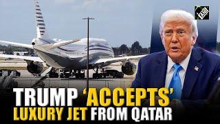 US accepts luxury jet from Qatar for use as Air Force One for Trump, say reports