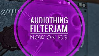 AudioThing Filterjam: Now on iOS - And Completely Free! 