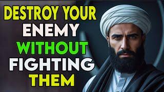 7 ISLAMIC WAYS To DESTROY Your Enemy Without FIGHTING Them (Islam)