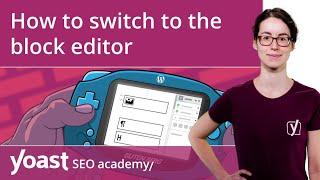 How to switch to the block editor: Transitioning from the classic editor | Block editor training