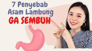 7 Penyebab Asam Lambung Kalian GA Sembuh (Kalian Harus Tau)