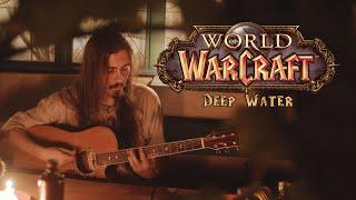 World of Warcraft - Deep Water - Cover by Dryante (Taverns of Azeroth)