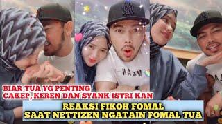 PART 4 || FOMAL DIBILANG TUA OLEH NETTIZEN