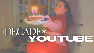 my 10 year youtube anniversary 