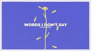 Cool Den - Words I don't say