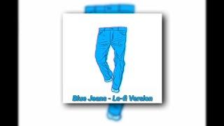 Blue Jeans - GANGGA Kusuma Lo-Fi Version