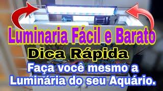 como fazer  luminária para  Aquário.  Fácil e Barato. luminaria para aquário feito em casa