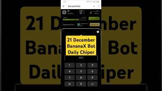 21 December BananaX Bot Daily Chiper #bananaxbot #shorts #shortsfeed