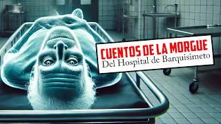 RELATOS ESCALOFRIANTES EN LA MORGUE | HISTORIAS DE TERROR