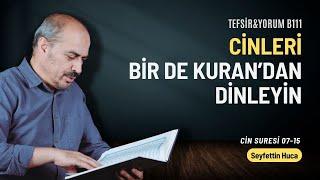 Cin Suresi 07-15. Ayetler | Seyfettin Huca | Tefsir&Yorum B0111