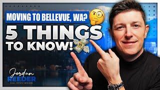 Moving to Bellevue WA? 5 Things You Need To Know