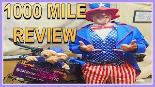 1000 MILE REVIEW!