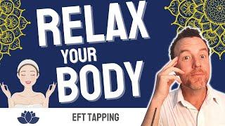 RELAX Your Body Fast⭐ EFT Tapping Technique for Stress, Anxiety, Stiffness or Pain (HD)