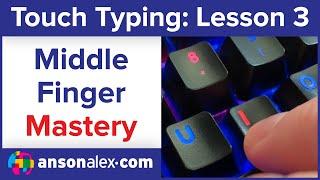 Touch Typing: Middle Finger Mastery (Lesson 3)
