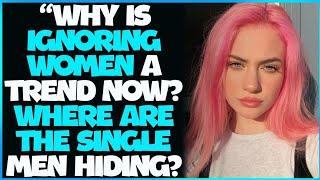 "What Is WRONG With Men?"Modern Women Are Freaking Out, MILLION Of Men Are Leaving the Dating Market