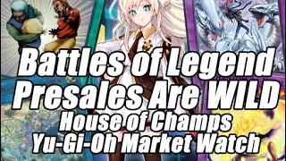 Battles of Legend Presale Prices are WILD!!! House of Champs Yu-Gi-Oh Market Watch