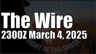 The Wire - March 4, 2025