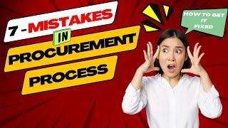 Procurement Process: 7 Mistakes to Avoid | Common Procurement Mistakes & How to Fix Them