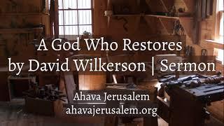 David Wilkerson - A God Who Restores - New Sermon | Must Hear