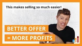 Better Offer = Bigger Profits [Marketing]