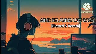 Mind Relaxing lofi mashup song || lofi song || sad song ||#lofi #song #mashup #aklofi