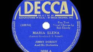 1941 HITS ARCHIVE: Maria Elena - Jimmy Dorsey (Bob Eberly, vocal) (a #1 record)