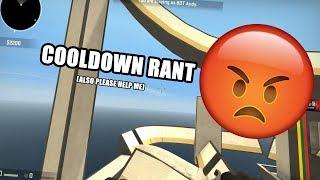 CS:GO COOLDOWN RANT | I NEED YOUR HELP