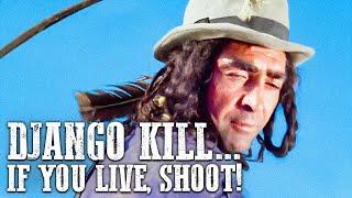 Django Kill... If You Live, Shoot! | Western Movie | Cowboy Film