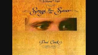 Paul Clark - "Songs From the Savior, Vol. 2" [FULL ALBUM, 1973, Christian Soft Rock]