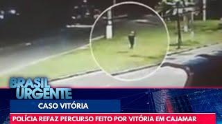 Polícia refaz percurso feito por Vitória em Cajamar | Brasil Urgente