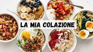 Ecco cosa mangio a colazione