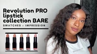 First impression + Swatches | Revolution PRO lipstick collection BARE |  Collection Velvet Kiss