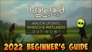 Wayward | 2022 Guide for Complete Beginners | Episode 1