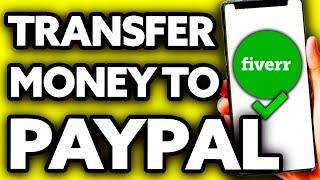 How To Transfer Money from Fiverr to Paypal (EASY!)