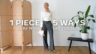 STYLING GREY WIDE-LEG TROUSERS FOR EVERY OCCASION | 1 Piece, 5 Ways Series