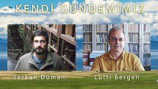 Kendi Gündemimiz #2 - Köy - Lütfi Bergen / Serkan Duman