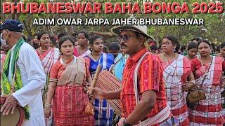 Bhubaneswar baha bonga 2025 | Adim Owar Jarpa jaher baha bonga 2025 | Baha bonga 2025 | Baha banga