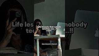 Life lessons that nobody teaches you ️ #aesthetic #motivation #shorts #fyp #facts #reality