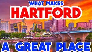 HARTFORD, CONNECTICUT - Top 10 Places You NEED to See!