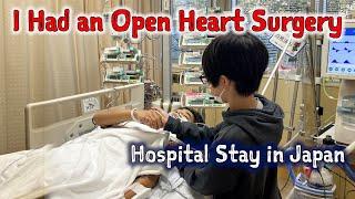 I Had an Open Heart Surgery / Hospital Stay in Japan / Vlog